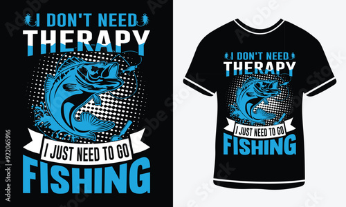 I don't need therapy i just need to go fishing t shirt design, vector T-shirt,  Graphic template, fish man,
Fishing text t- shirt design Free Vector3.eps, Fishing T-shirt Design Template, Print.
