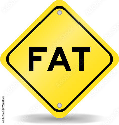 Yellow color transportation sign with word FAT (Obesity or abbreviation of factory acceptance test, file allocation table) on white background