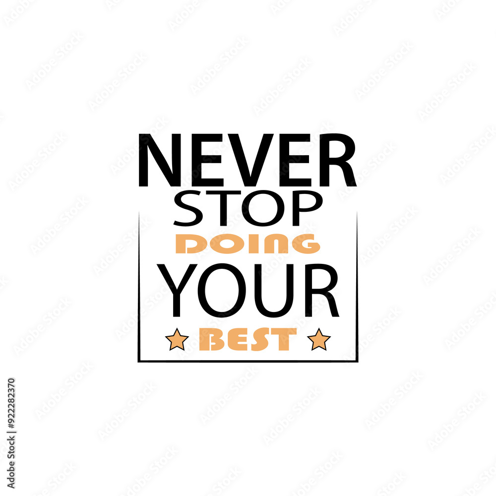Naklejka premium trendy fashionable typography motivational lettering never stop doing your best t shirt design. fashionable colourful font clothes, sticker design.