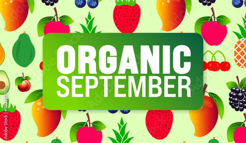 Organic September is observed every year in September. Holiday concept. Template for background, banner, card, poster, placard, design template with unique shapes with standard color.