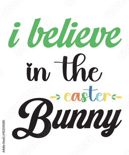 i believe in the easter bunny
