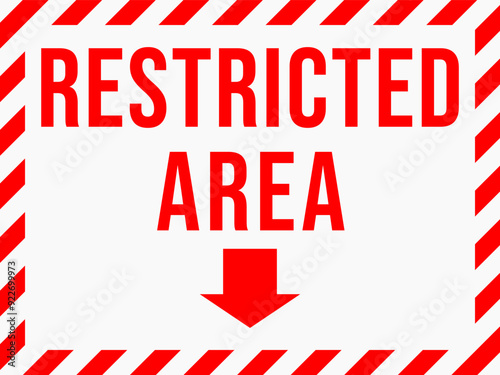 Label with an arrow that says "Restricted area", suitable for indication in industry and manufacturing