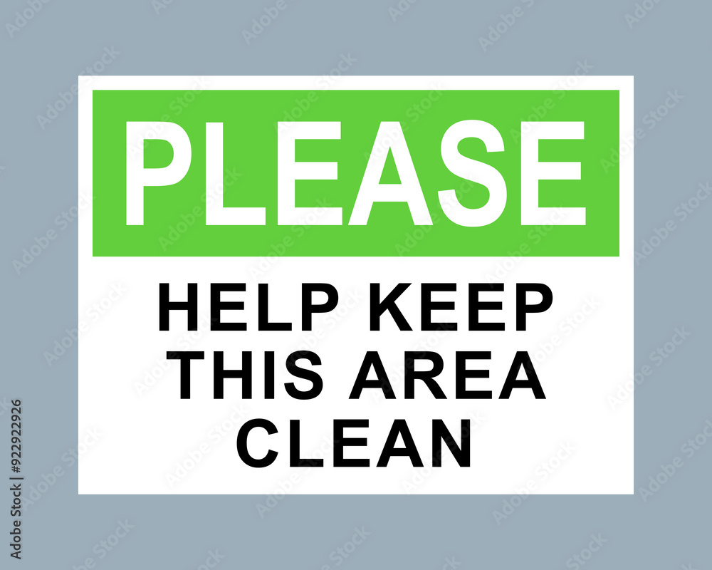 Please Help Keep This Area Clean Sign Please Help Keep This Area Clean Sign