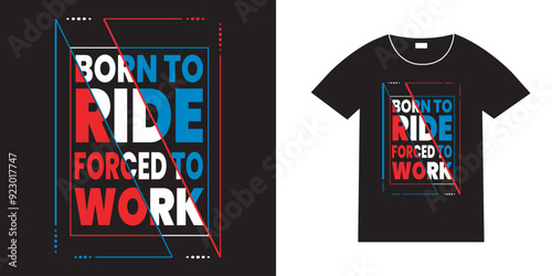 Born to ride forced to work, Ride T Shirt Design, Typography vintage style bicycle quotes t-shirt design