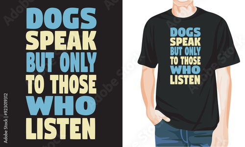 Modern dog motivational inspirational typography t shirt design for prints, apparel, vector, art, illustration, typography, poster, template, and trendy black tee shirt design