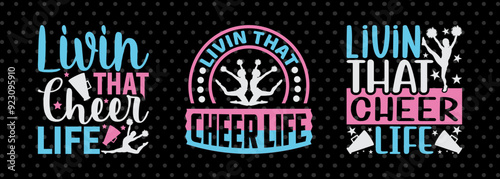 Livin That Cheer Life SVG Cheerleading Cheer Life Bundle Cheer Team Cheer Quote Design PET 00660