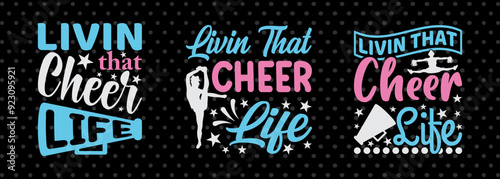 Livin That Cheer Life SVG Cheerleading Cheer Life Bundle Cheer Team Cheer Quote Design PET 00660