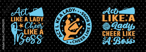 Act Like A Lady Cheer Like A Boss SVG Cheerleading Cheer Life Bundle Cheer Team Cheer Quote Design PET 00665