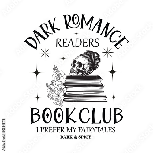 Librarian, Book Quotes,  Book Reading, Dark Romance Readers Book Club I Prefer My Fairytales Dark & Spicy - Typography T-shirt Design Vector