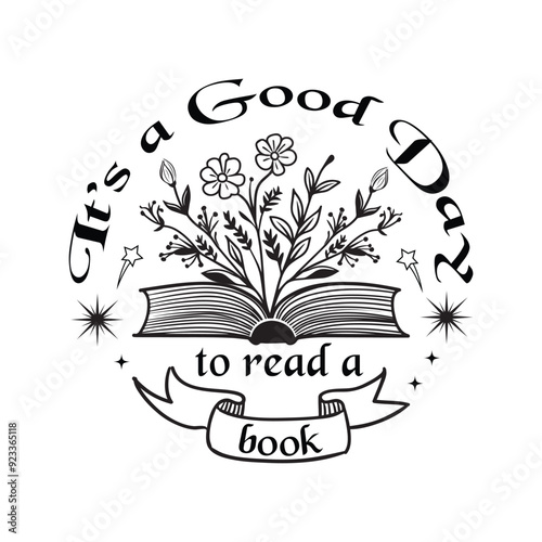 Librarian, Reading Quotes,  Book Reading,  It’s A Good Day To Read A Book - Typography T-shirt Design Vector