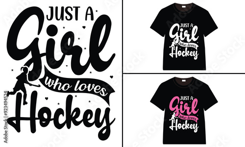 Just a girl who loves Hockey T-Shirt design, typography hockey t-shirt collection, T-shirt Design vector, Trendy