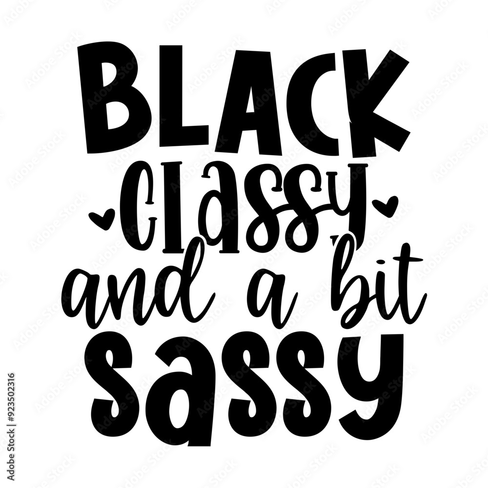 Black classy and a bit sassy Black classy and a bit sassy