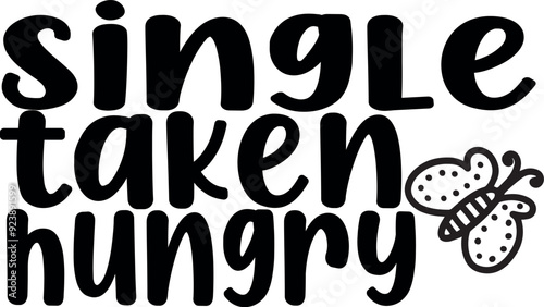 single taken hungry
