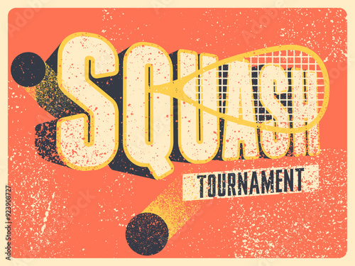 Squash tournament typographical vintage grunge style poster design. Retro vector illustration.