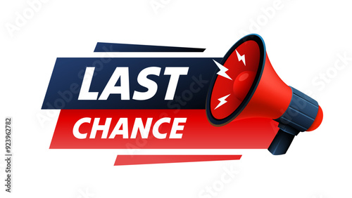 Last chance message, megaphone announces news, banner service. Vector illustration