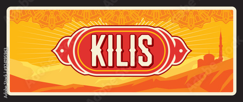 Kilis ili, province of Turkey in Southeast Anatolia region. Vector travel plate, vintage sign, retro postcard design. Old plaque with tag and arabesque ornament, sandy ground and mosque silhouette