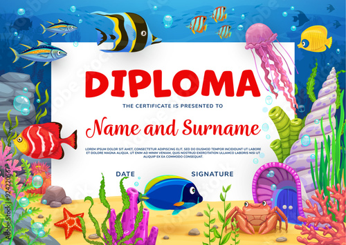 Kids diploma with underwater cartoon tropical fish and shell house, crab and sea animals characters. Vector education diploma certificate, preschool award and gift, under water world background frame
