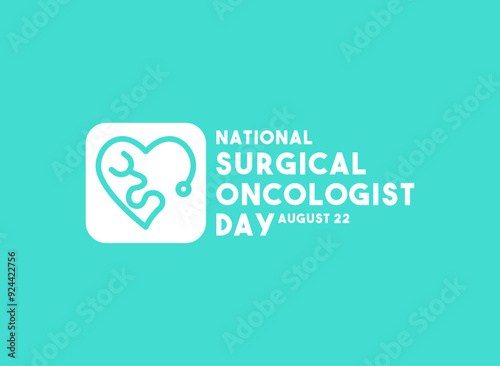 National Surgical Oncologist Day. August 22.