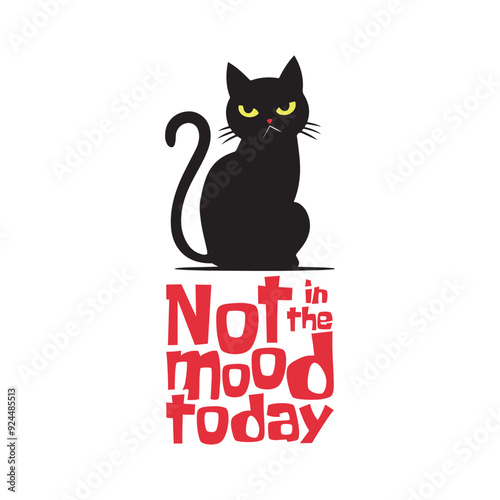 Silhouette of an angry moody cat with a funny quote Not in the mood today. Vector illustration for tshirt, website, print, clip art, poster and print on demand merchandise.