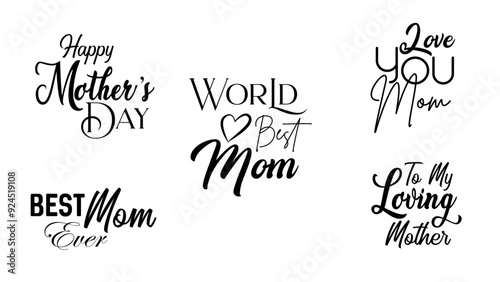 Happy Mother's Day, Special Mother Day, Best Mom Ever, World Best Mom, Love you, Mom, To my Loving Mother, Gift for Mother, Happy Birthday and quotes typography