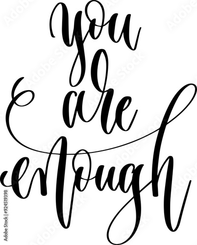 you are enough - hand lettering inscription calligraphy text