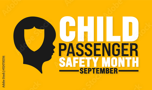 Child, Passenger, Safety, Month is observed every year in September. Holiday concept. Template for background, banner, card, poster, placard, design template with unique shapes with standard color.