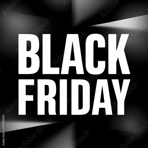 A black and white poster with the words black friday