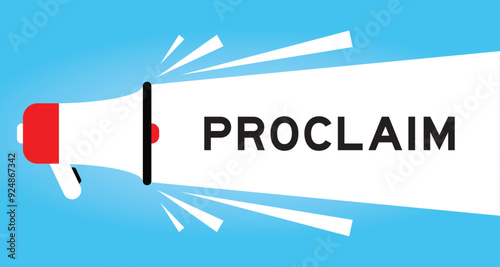 Color megaphone icon with word proclaim in white banner on blue background