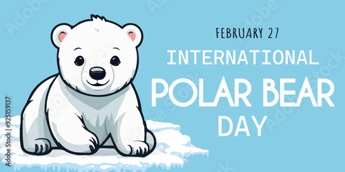 International Polar bear Day, February 27. Holiday concept. Template for background, banner, card, poster with text inscription. Poster with little white bear isolated on blue background in flat style
