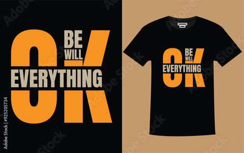 Everything will be ok Typography Motivational T-shirt design