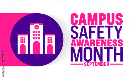 Campus Safety Awareness Month is observed every year in September. Holiday concept. Template for background, banner, card, poster, placard, design template with unique shapes with standard color.