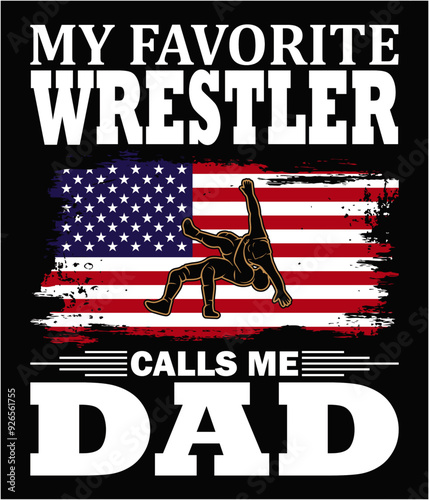 My favorite wrestler calls me dad