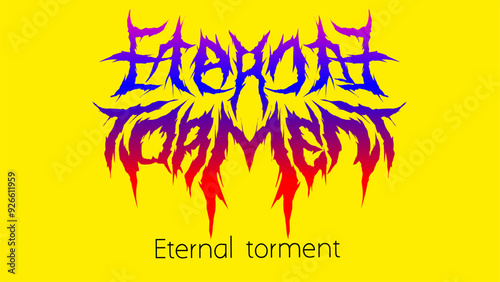 Eternal torment text typography. Death metal slogan vector dark lettering design