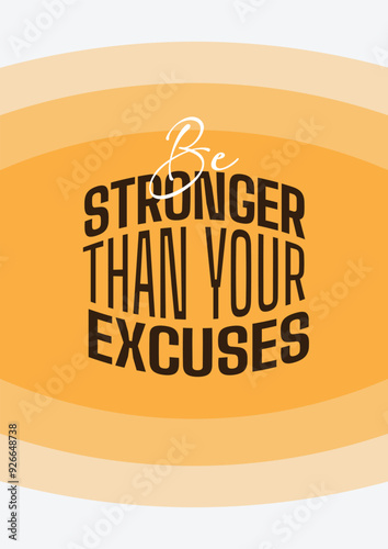 be stronger than your excuses quote motivational poster