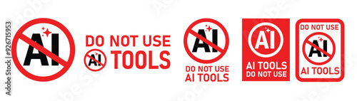 Do not use AI tools Red signs, Artificial Intelegent Do not use  icon , No AI vector icon , AI Generated Content  is not allowed vector symbols.