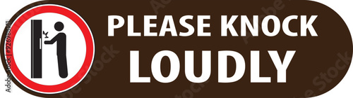Please knock the door loudly sign vector.eps