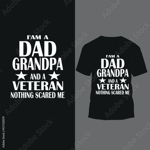 i'am a dad grandpa and a veteran nothing scared me