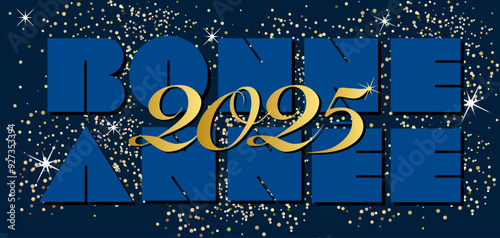 2025 - Vœux sur le thème de l’espace couleur bleu et or sur un fond de ciel étoilé - texte français - traduction : bonne année.