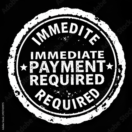 Immediate Payment Required