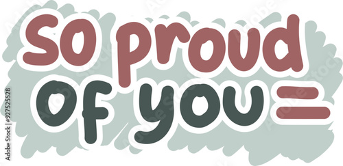 So proud of you typography
