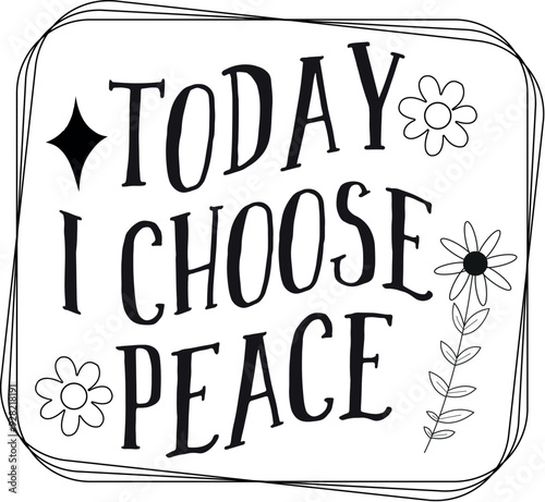 Today i choose peace