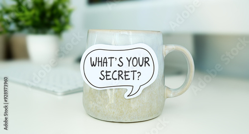 What's your secret is shown using the text on office background