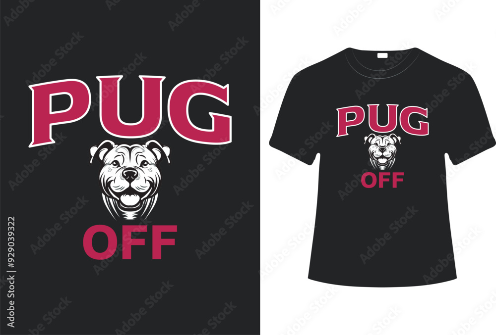 '''Pug off'' dog lovers typography and lettering t-shirt design. '''Pug off'' dog lovers typography and lettering t-shirt design.