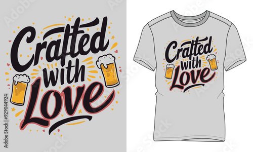 Crafted With Love - Craft beer Typography T-shirt vector design. motivational and inscription quotes. perfect for print item and bags, posters, cards. 
isolated on black background