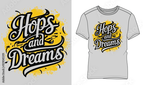 Hops And Dreams - Craft beer Typography T-shirt vector design. motivational and inscription quotes. perfect for print item and bags, posters, cards. 
isolated on black background
