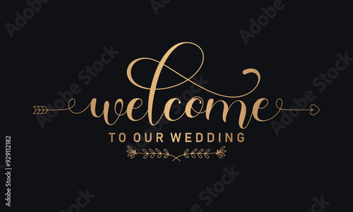 Welcome to our wedding - sign for guests at entrance vector illustration