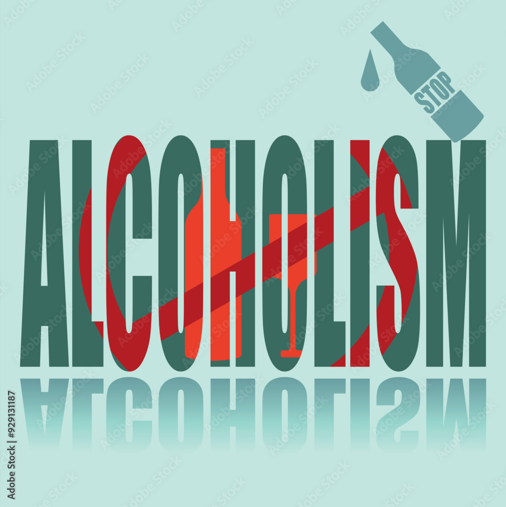 Fototapeta premium Alcoholism poster. Vector poster on a social theme. Word alcoholism on green background with reflection.