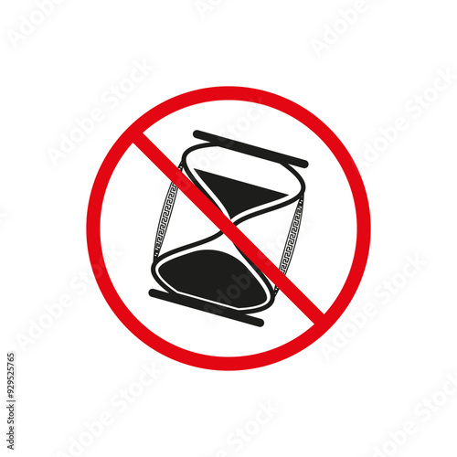 No waiting icon. Black hourglass crossed out. Red prohibition sign. Simple vector symbol.