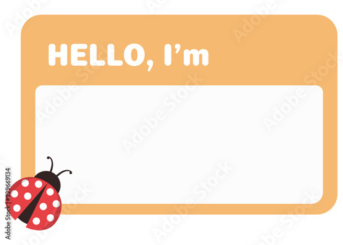 Yellow vector "HELLO, I'm" label with bug sticker isolated on white background.