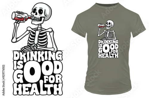 Addicted alcoholic skeleton drinking alcohol with a funny quote drinking is good for health. Vector illustration for tshirt, website, clip art, poster and print on demand merchandise.